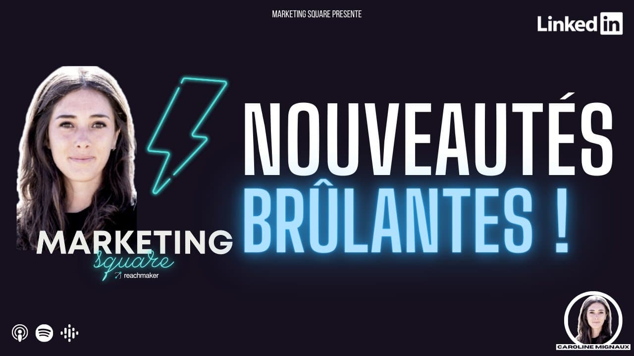 151. LinkedIn 🚨 3 nouveautés brûlantes (et 1 exclu !)