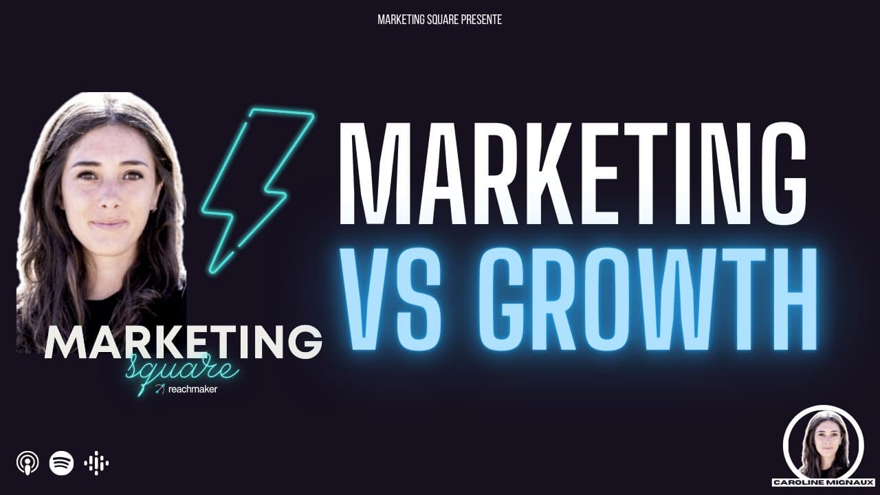 59. La différence entre Marketing, Growth Marketing et Growth Hacking