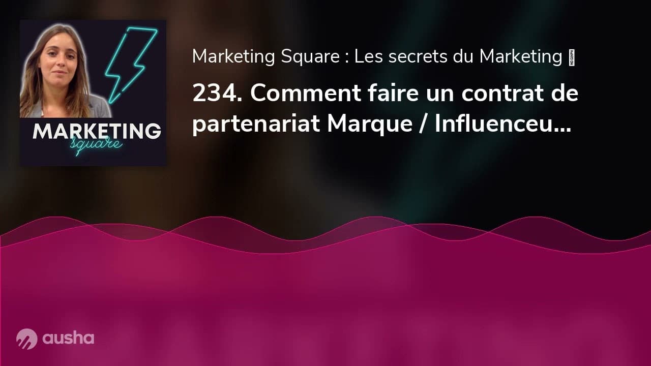 234. Comment rédiger son contrat de partenariat ? Avec Gabrielle Fourgous Perrin