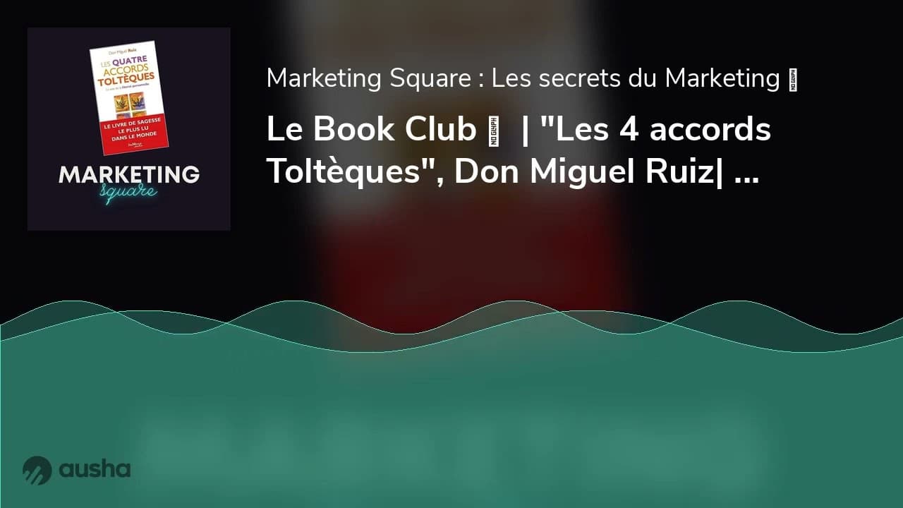 Le Book Club ⛱ | "Les 4 accords Toltèques", Don Miguel Ruiz| Résumé du livre